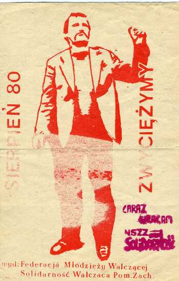 Plakat przedstawiający Lecha Wałęsę z napisem „Sierpień 1980 r. Zwyciężymy”