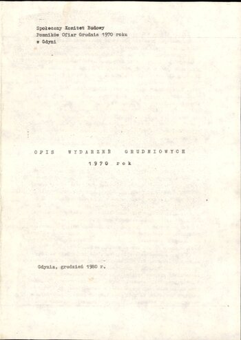 Broszura wydana przez Społeczny Komitet Budowy Pomników Ofiar Grudnia 1970 roku w Gdyni wydana w grudniu 1980 r.: Opis wydarzeń grudniowych 1970 rok