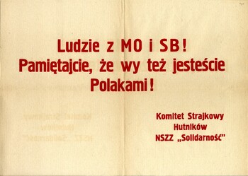 Plakat komitetu Strajkowego Hutników NSZZ „Solidarność” Ludzie z MO i SB! Pamiętajcie, że wy też jesteście Polakami!